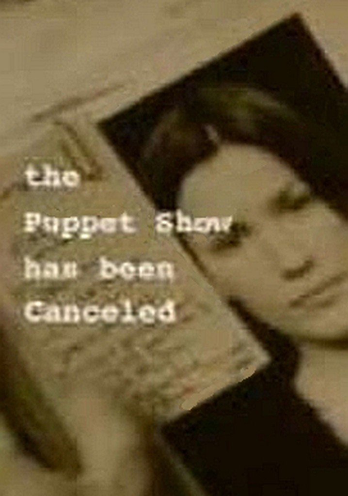 The Puppet Show Has Been Canceled