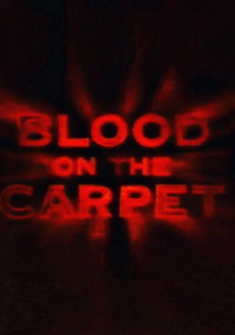 Blood on the Carpet