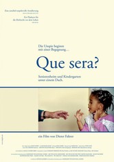 Que sera?