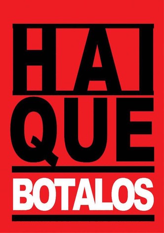 Hai que botalos