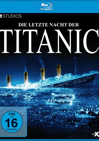 Die letzte Nacht der Titanic