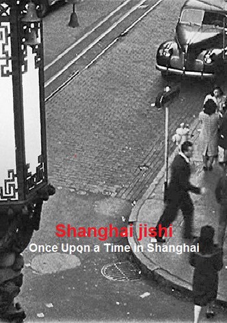 Once Upon a Time in Shanghai