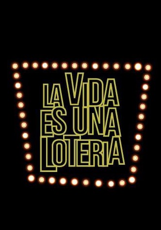 La vida es una lotería