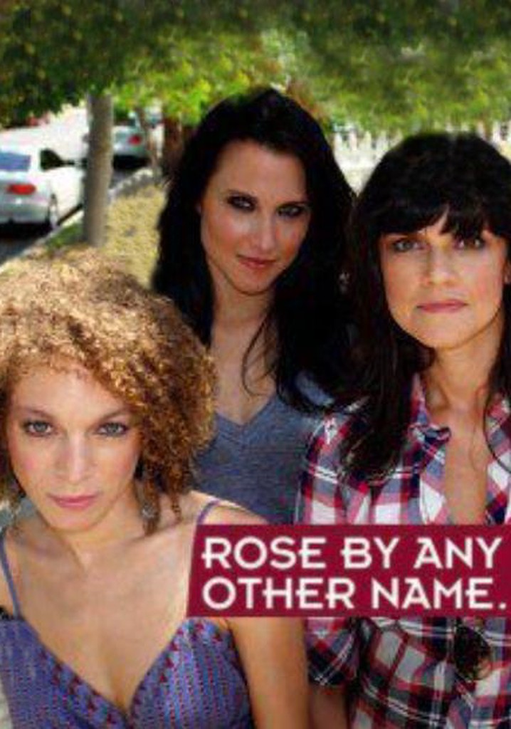 Rose by Any Other Name...