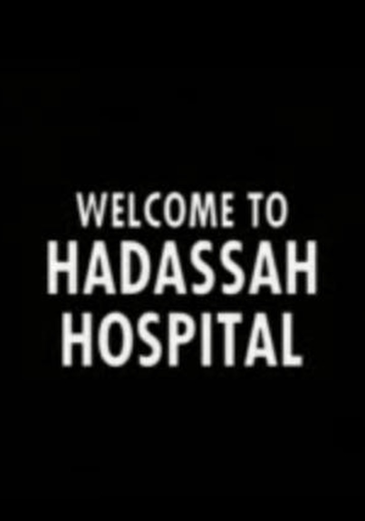 Welcome to Hadassah Hospital