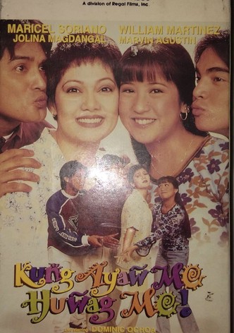 Kung Ayaw Mo, Huwag Mo!