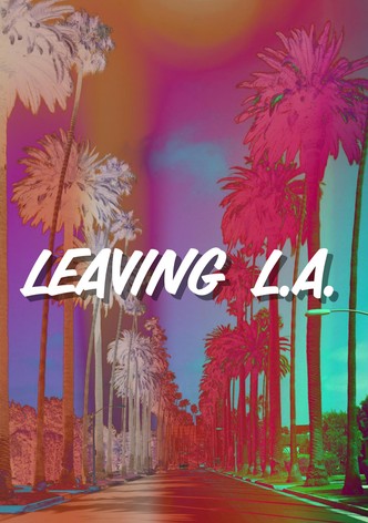 Leaving L.A.