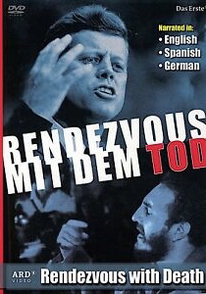 Rendezvous mit dem Tod: Warum John F. Kennedy sterben musste