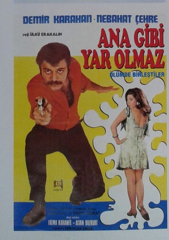 Ana Gibi Yar Olmaz