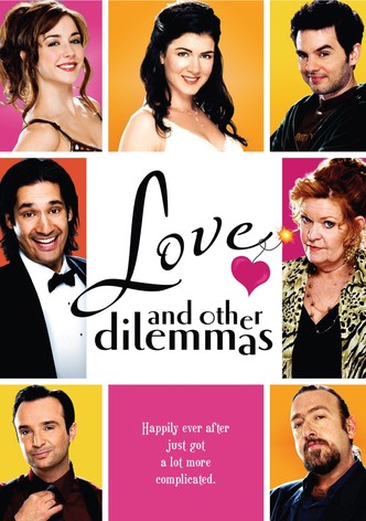 Love and other Dilemmas