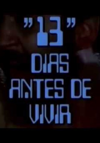 13 Días antes de vivir