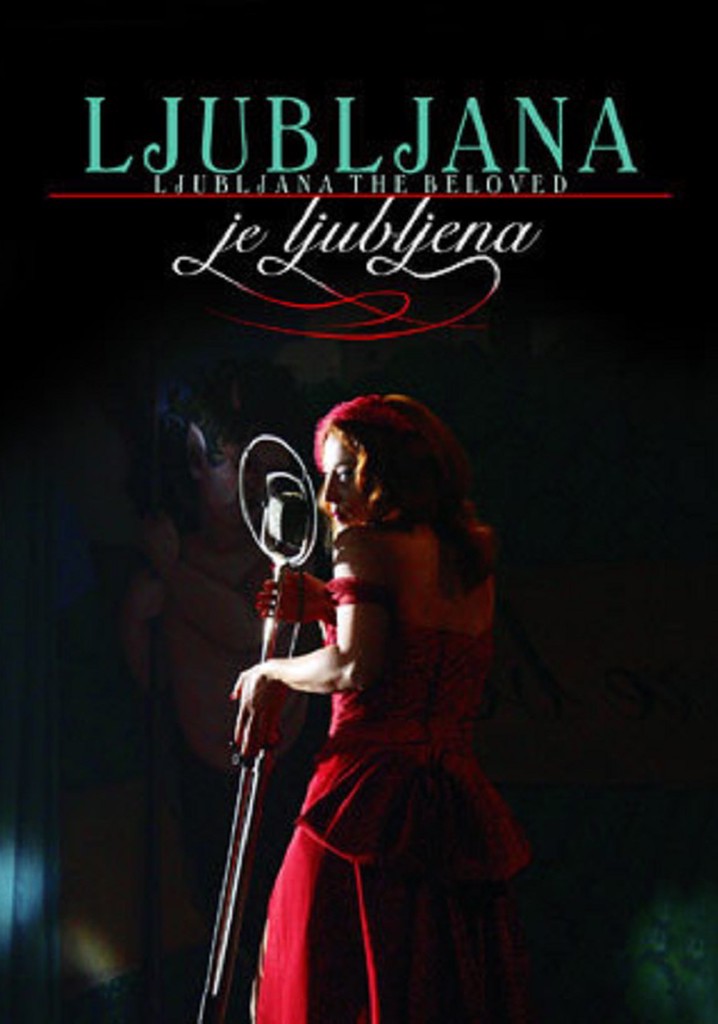 Ljubljana the Beloved