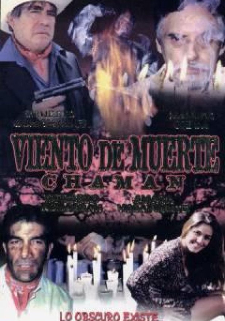 Cháman, viento de muerte