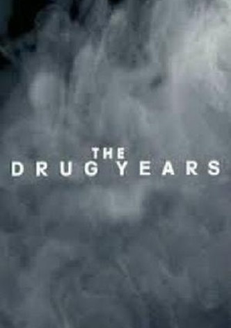 The Drug Years