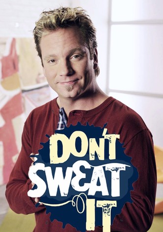 Don't Sweat It