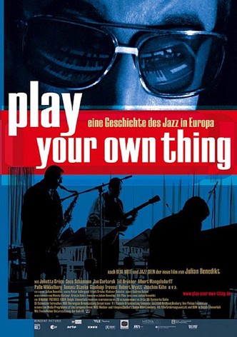 Play Your Own Thing: A Story of Jazz in Europe