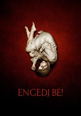 Engedj be!