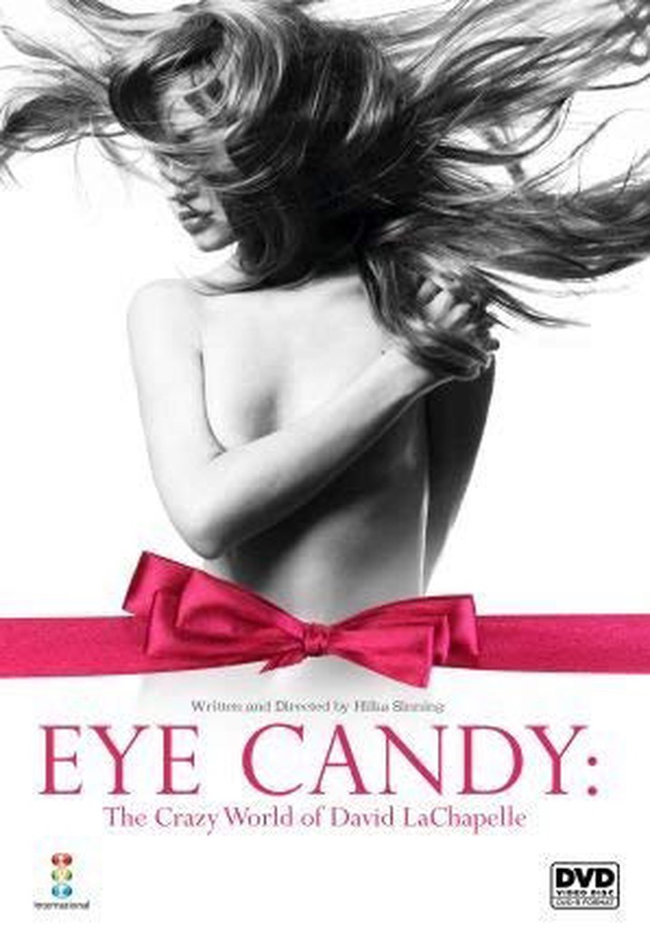 Eye Candy: The Crazy World of David LaChapelle