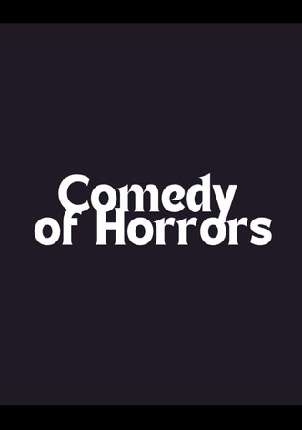 Comedy of Horrors