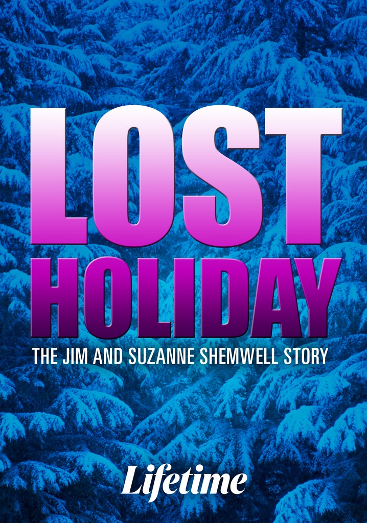 Lost Holiday: The Jim & Suzanne Shemwell Story