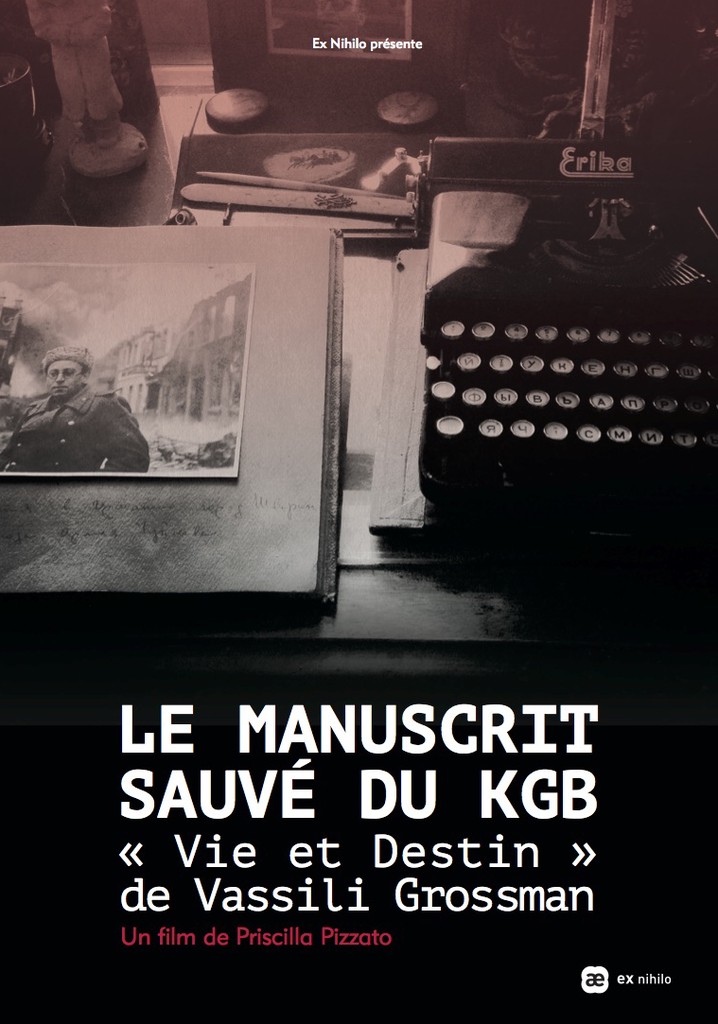 Le manuscrit sauvé du KGB: Vie et destin de Vassili Grossman