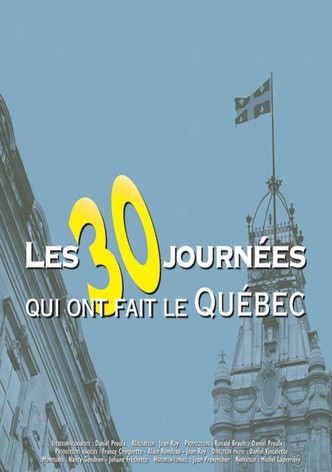 Les 30 journées qui ont fait le Québec