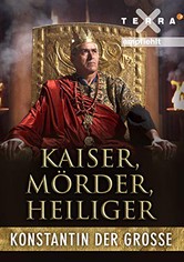 Kaiser, Mörder, Heiliger - Konstantin der Große