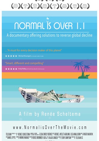 Normal Is Over: The Movie 1.1
