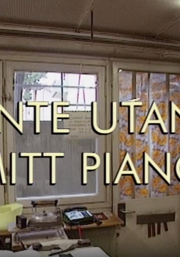 Inte utan mitt piano