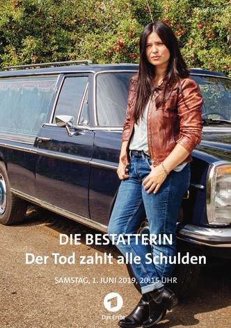 Die Bestatterin - Der Tod zahlt alle Schulden