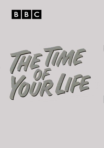 The Time of Your Life