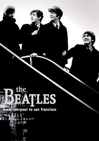 The Beatles: Liverpool to San Francisco