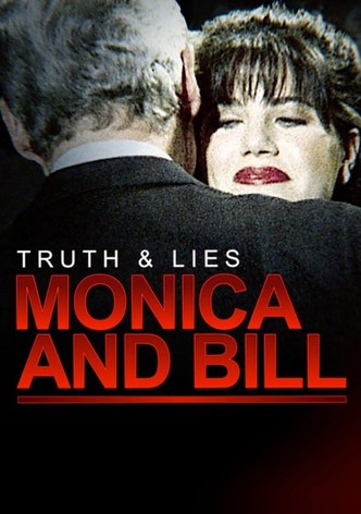 Truth and Lies: Monica and Bill