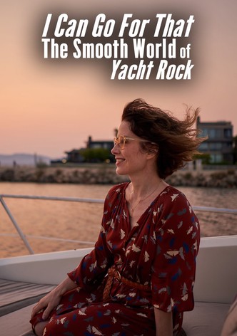 I Can Go for That: The Smooth World of Yacht Rock