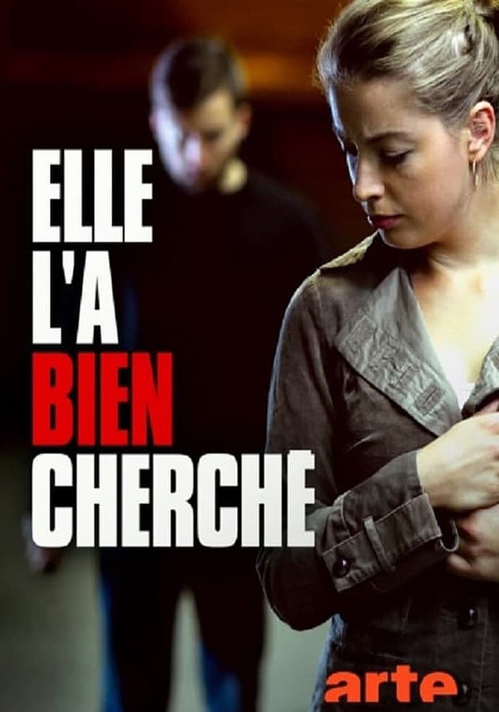 Elle l'a bien cherché