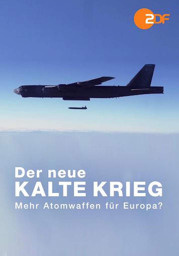 The New Cold War: Nuclear Weapons Are Back streaming The New Cold War: Nuclear Weapons Are Back streaming
