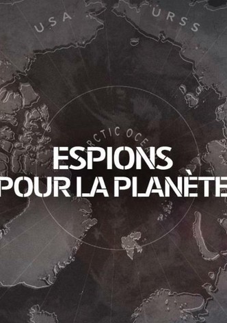 Espions pour la planète