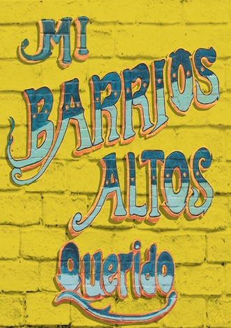 Mi Barrios Altos Querido