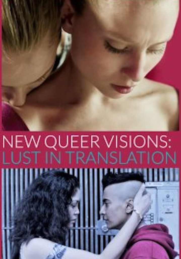 New Queer Visions: Lust in Translation