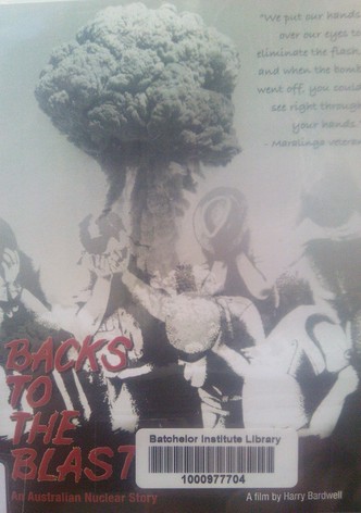 Backs to the Blast: An Australian Nuclear Story