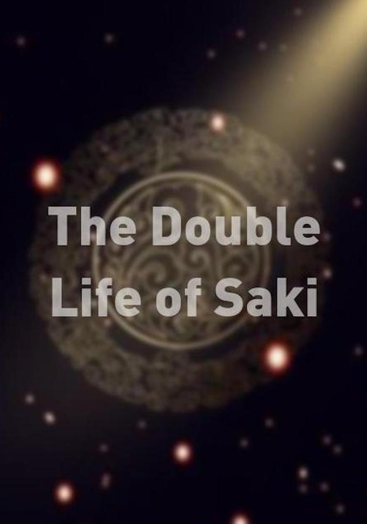 The Double Life of Saki