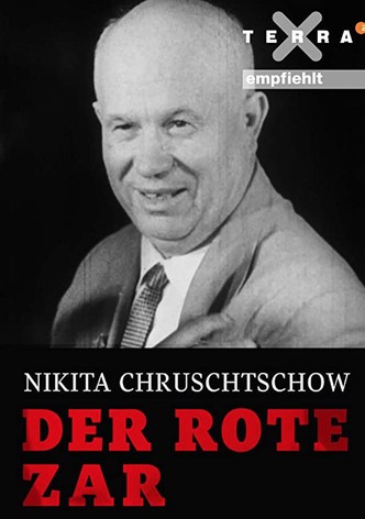 Nikita Khrushchev - The Red Tsar