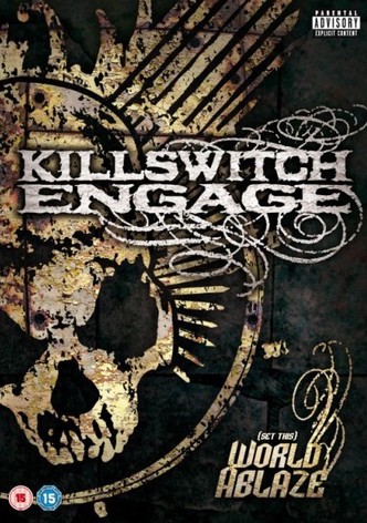 Killswitch Engage: (Set This) World Ablaze