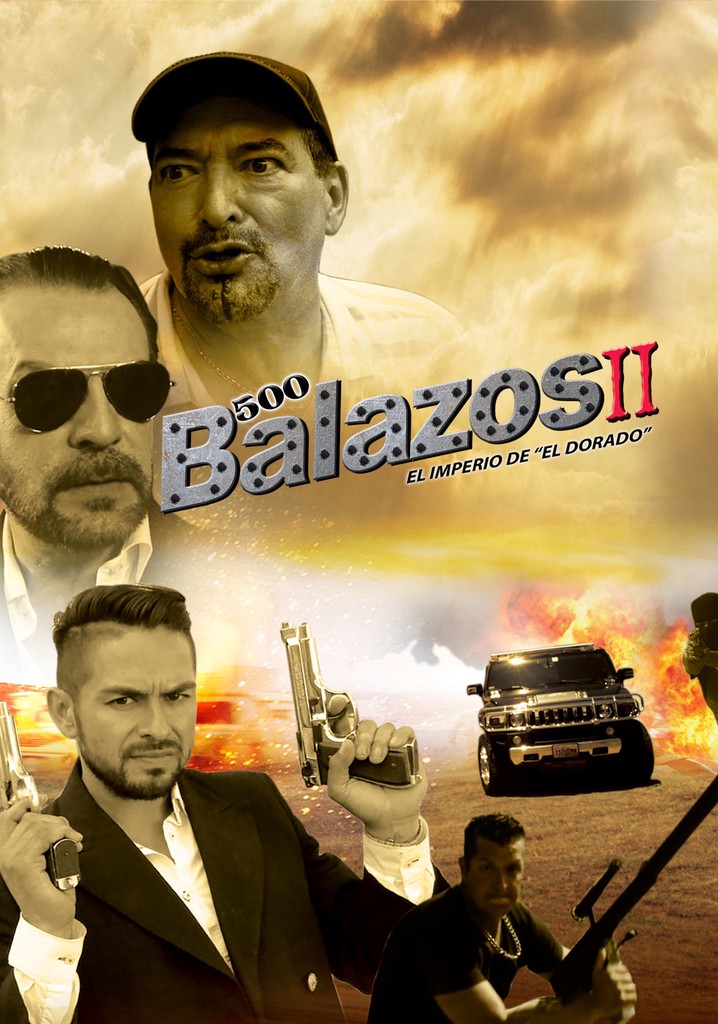 500 balazos II - El imperio de el Dorado