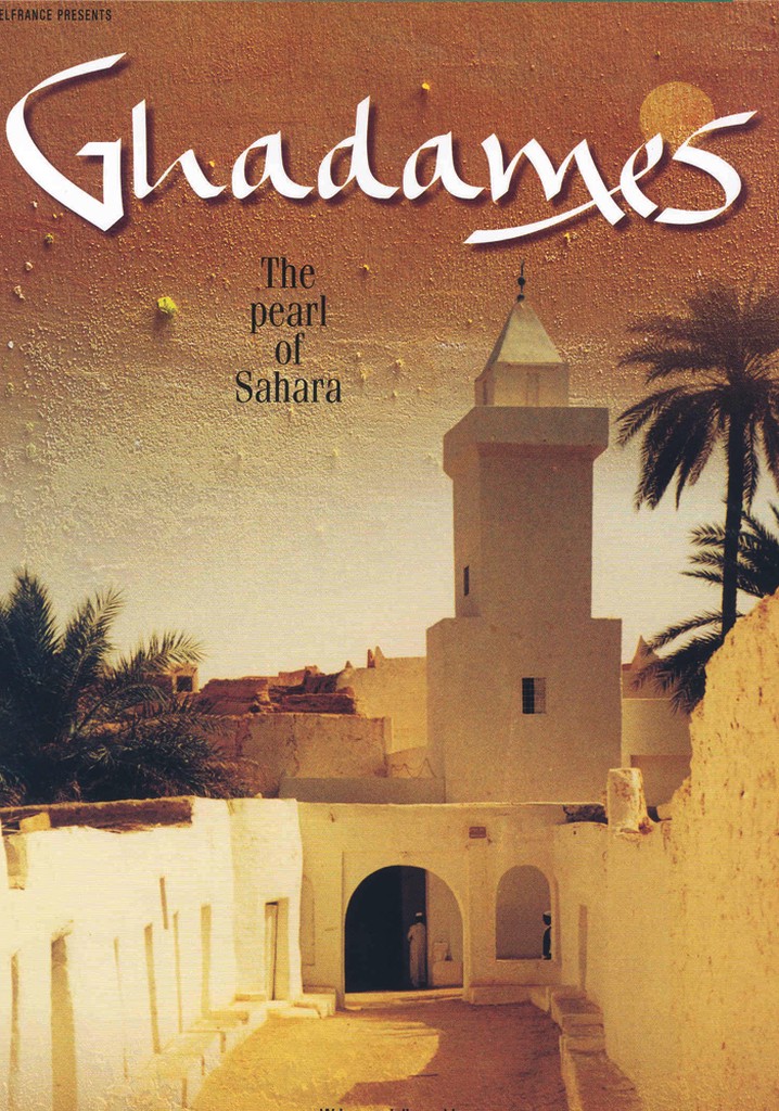 Ghadames, the Pearl of Sahara