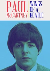 Paul McCartney: Wings of a Beatle