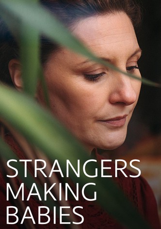 Strangers Making Babies