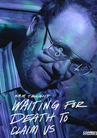 Sam Tallent: Waiting for Death to Claim Us