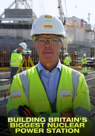 Building Britain's Biggest Nuclear Power Station