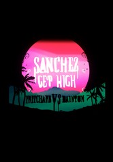 Sanchez Get High - Sanchez Get High – Pritchard vs. Dainton, Series 5